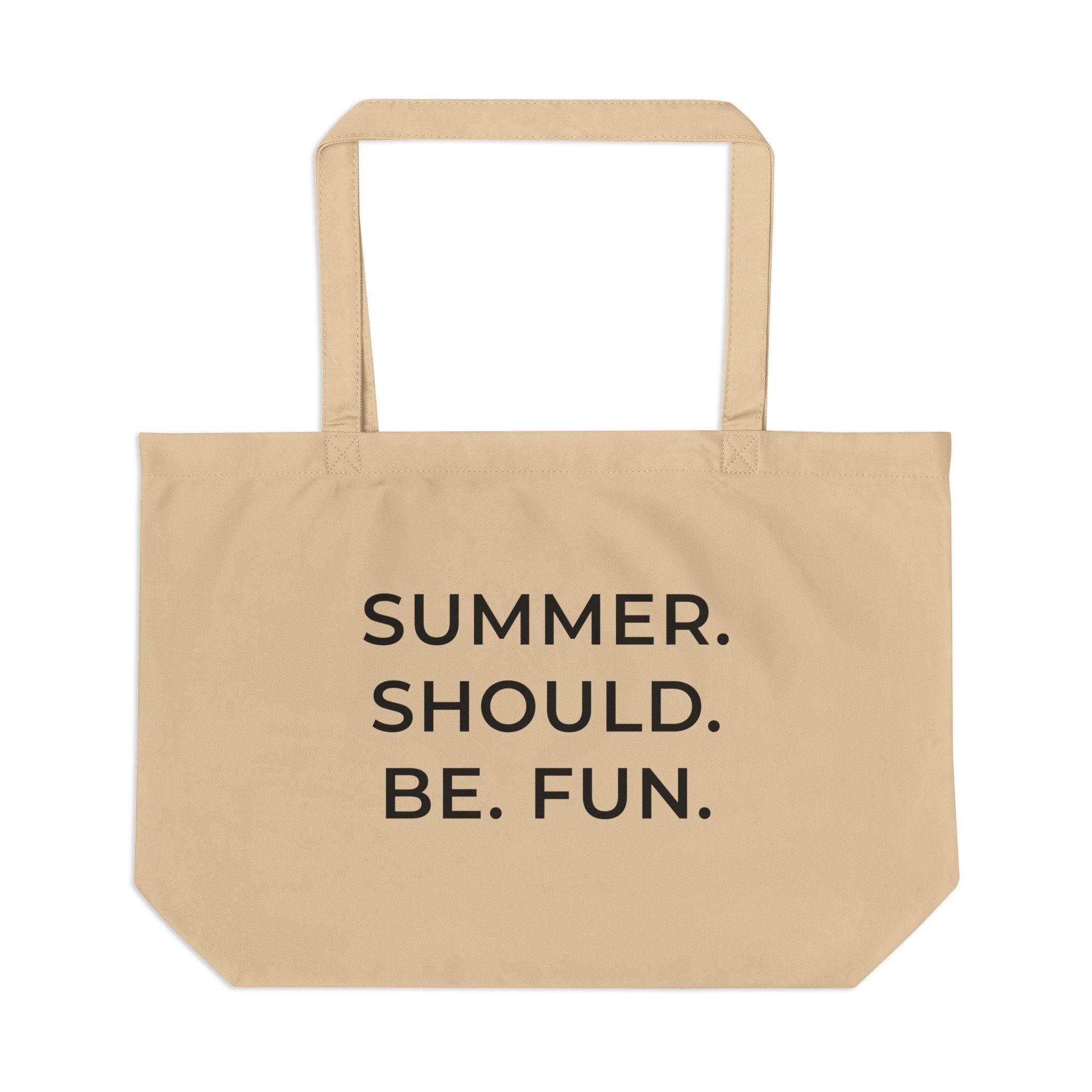 Summer Should Be Fun Tote Bag
