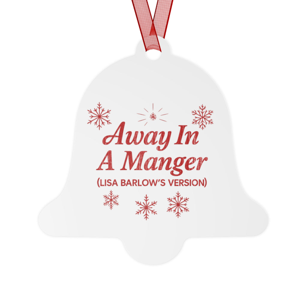 Away In A Manger (Lisa Barlows Version) Ornament