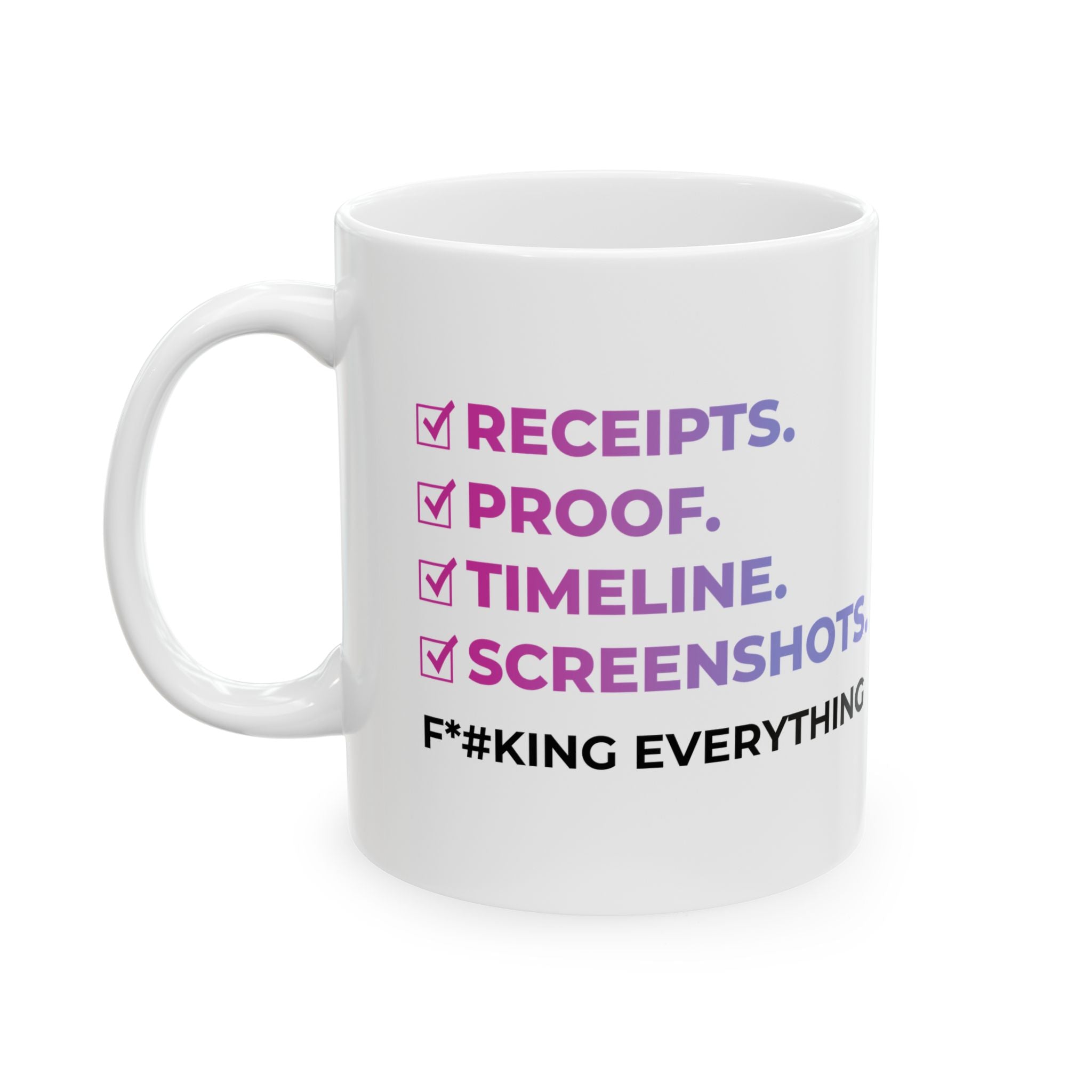 Receipts, Proof, Timeline Mug