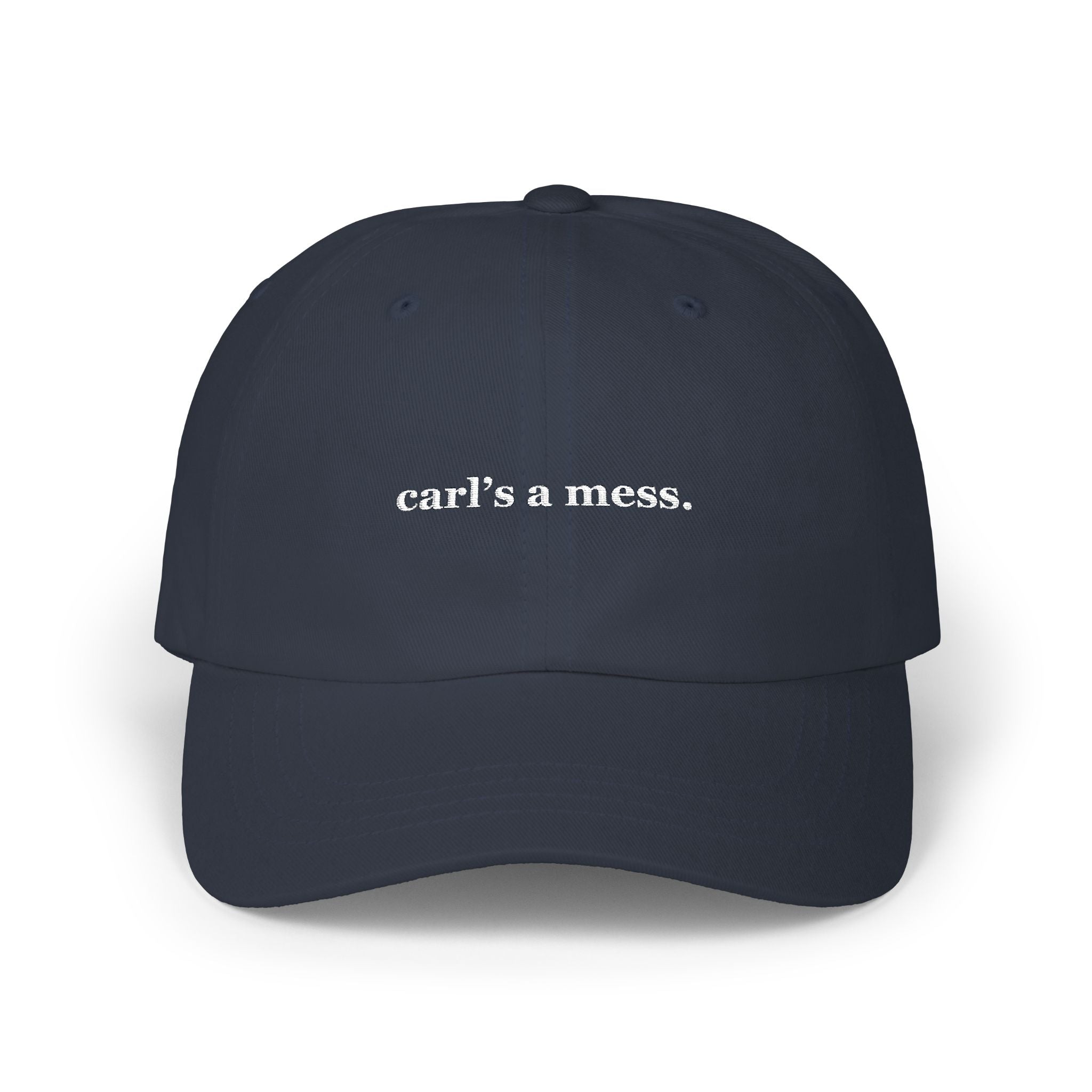 Carl's a Mess Embroidered Hat