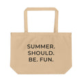 Summer Should Be Fun Tote Bag