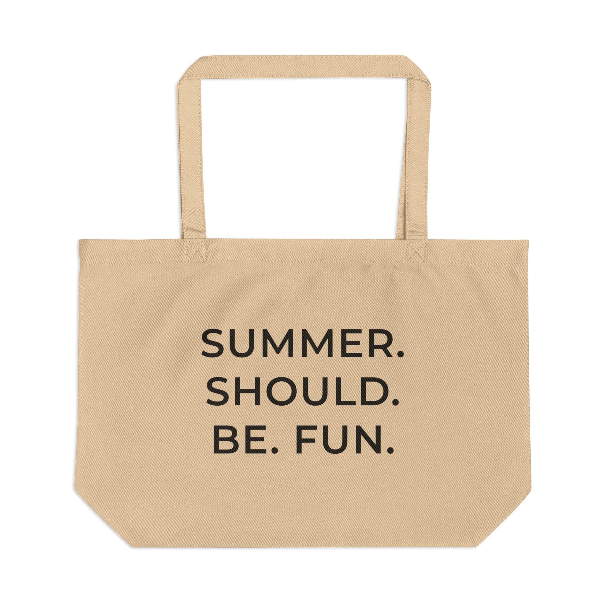 Summer Should Be Fun Tote Bag