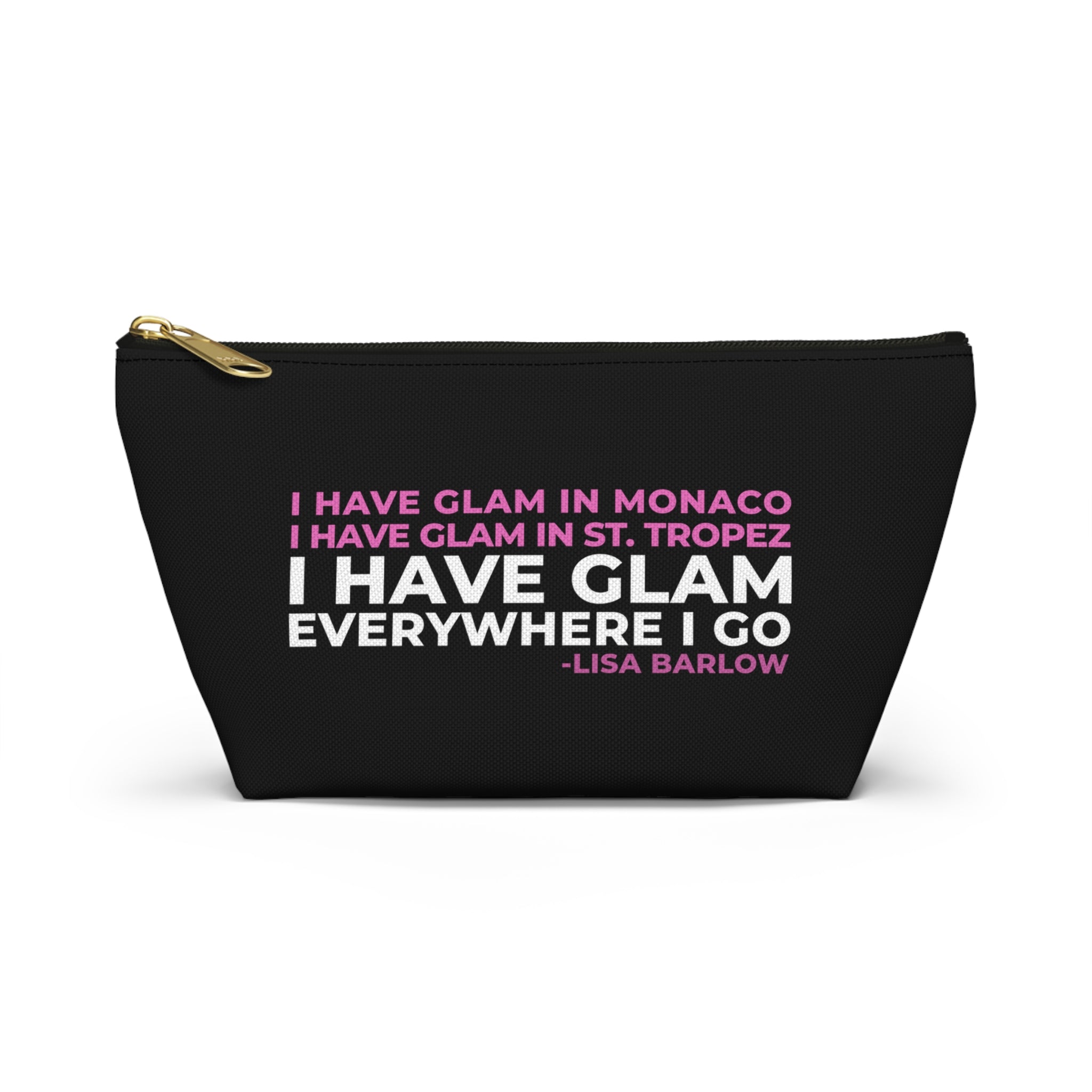 I Have Glam Everywhere I Go Makeup Bag