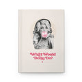 What Would Dolly Do? Hardcover Journal
