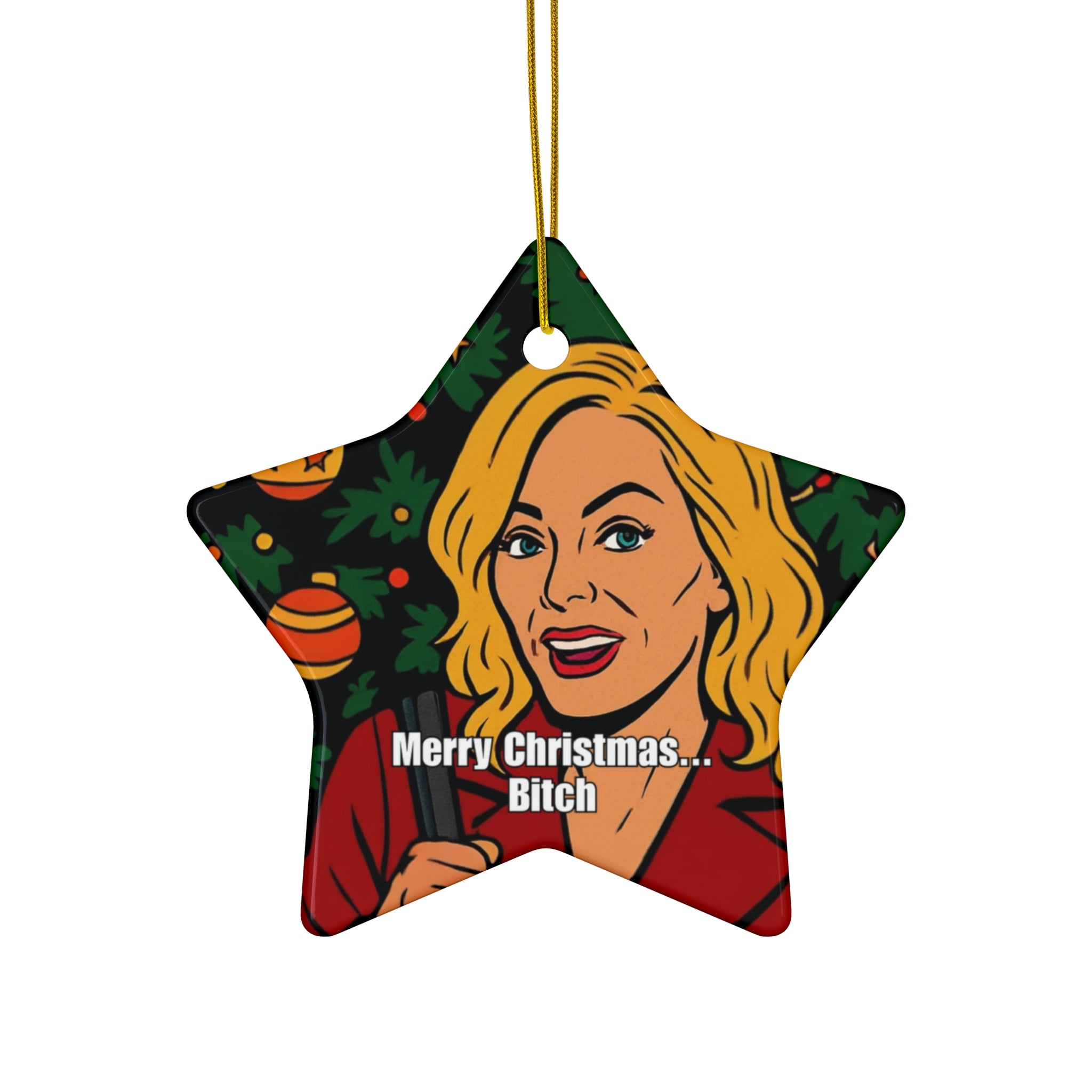 Merry Christmas Bitch Eileen Ceramic Ornament
