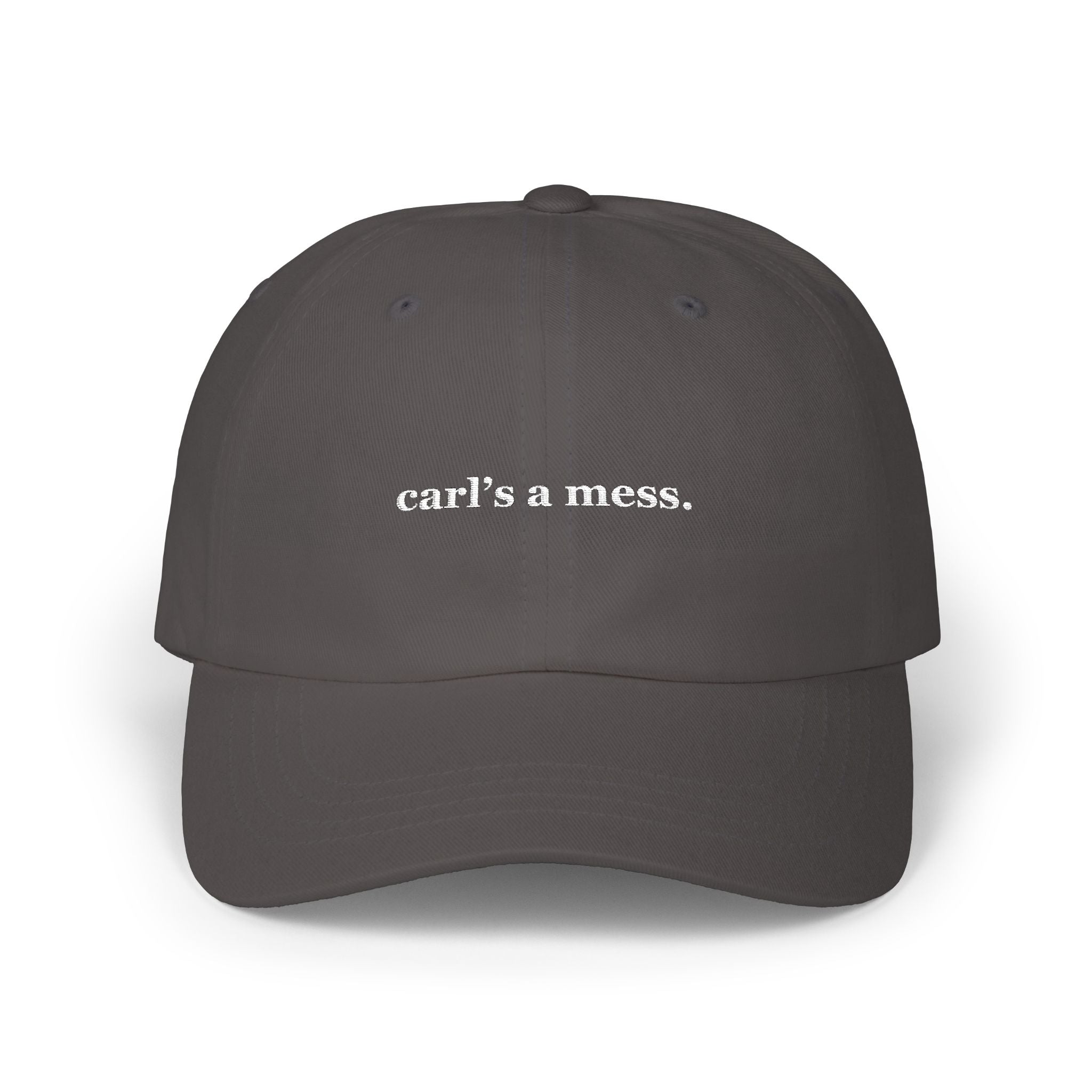 Carl's a Mess Embroidered Hat