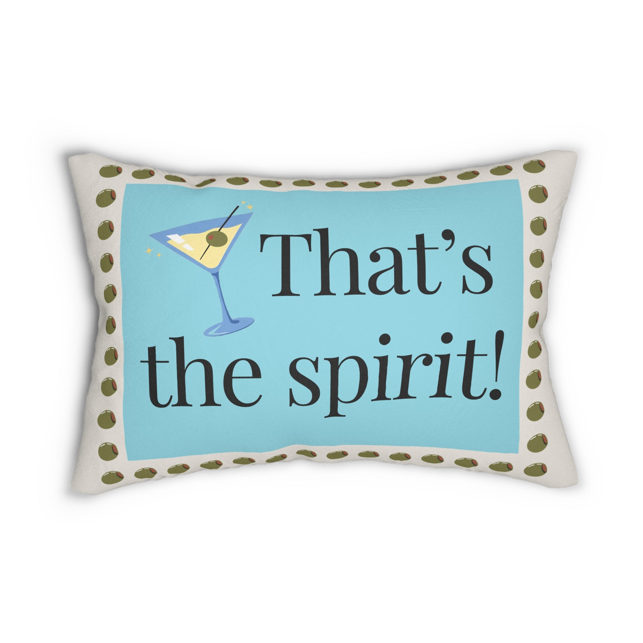 Thats the Spirit Pillow | Cocktail Throw Pillow | Double Sided Martini Pillow