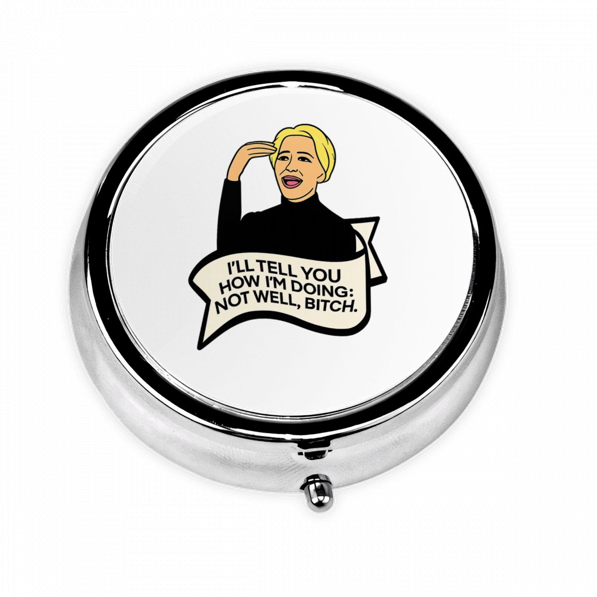 Not Well Bitch Pill Case