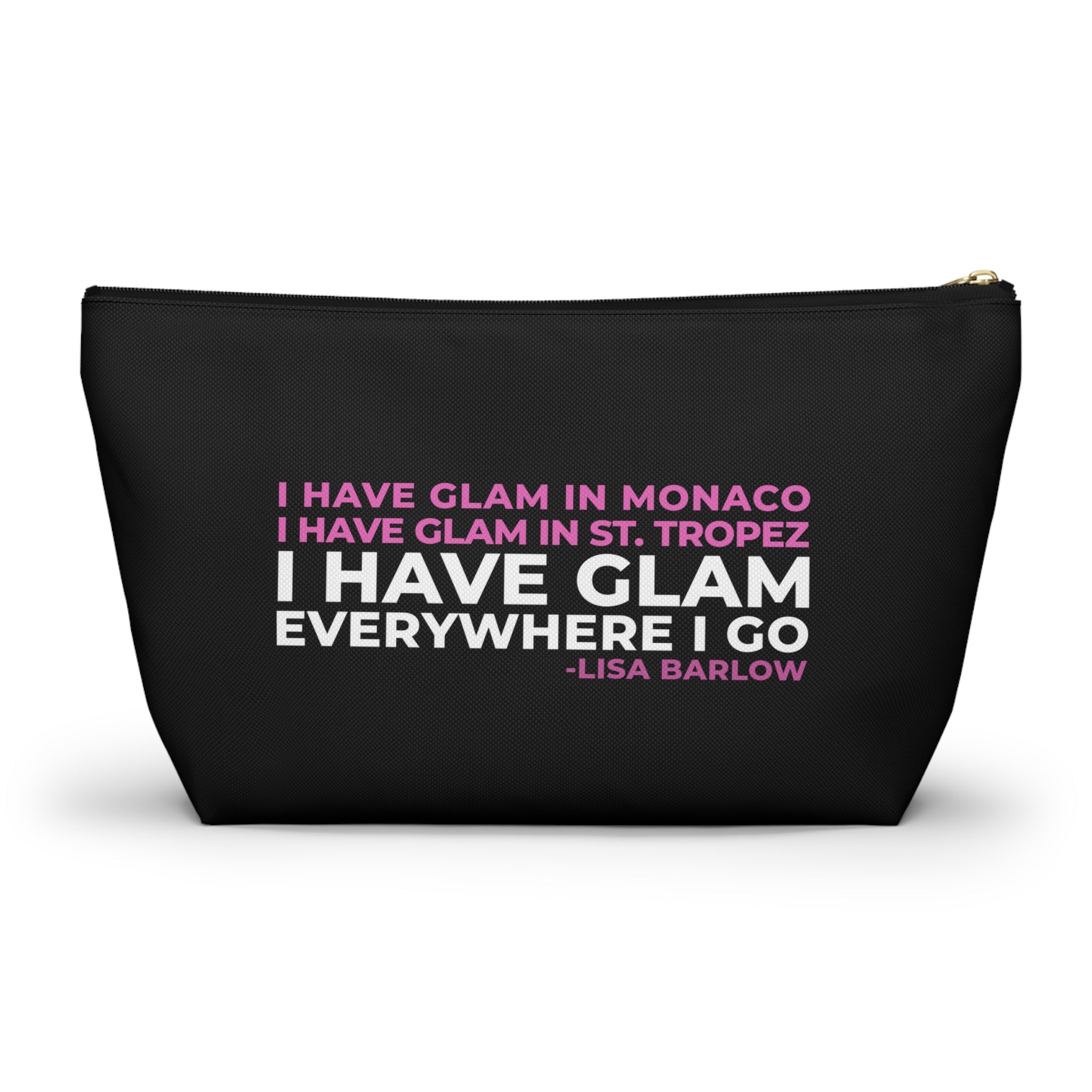 I Have Glam Everywhere I Go Makeup Bag