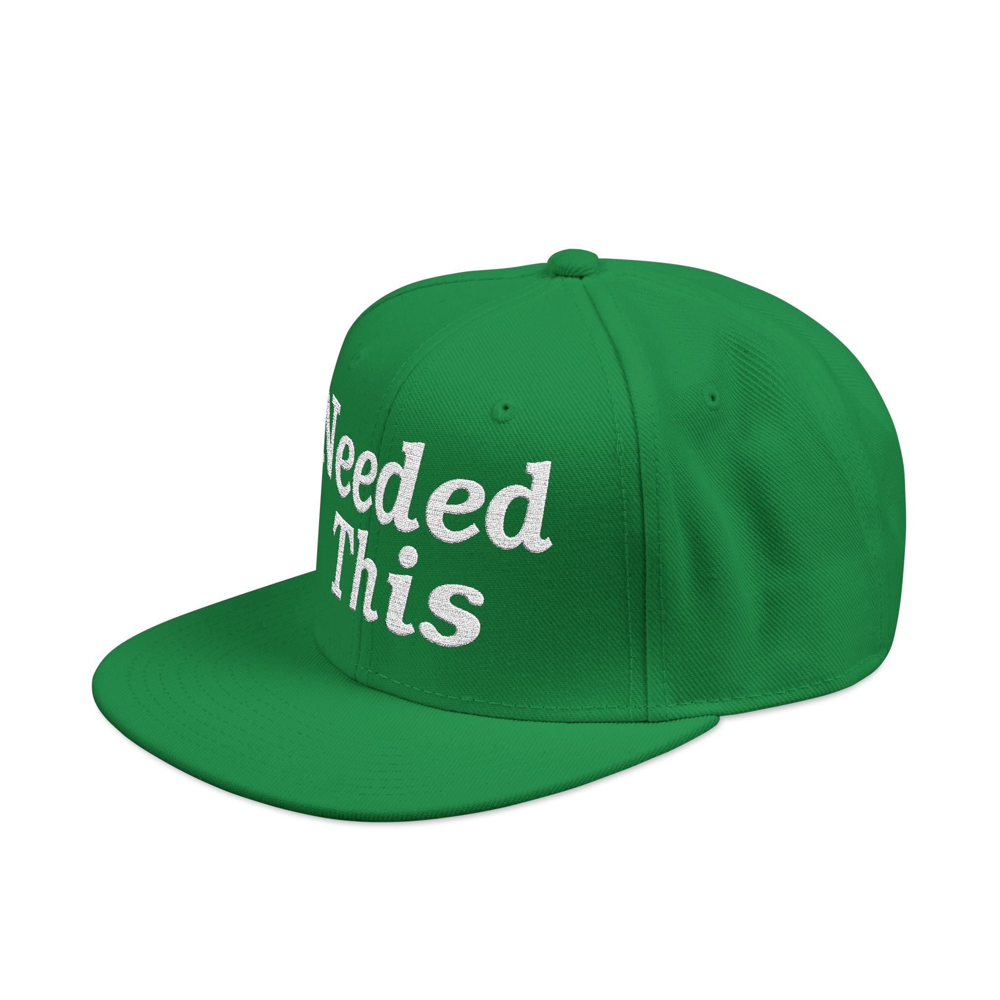 Needed This Embroidered Snap Back